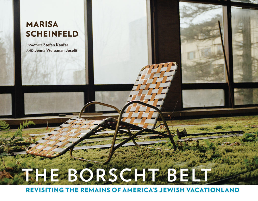 The Borscht Belt: Revisiting the Remains of America’s Jewish Vacationland